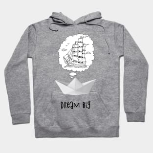 Dream Big (paper ship) Hoodie